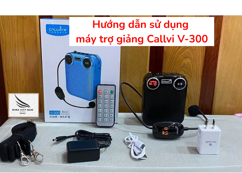 Cách sử dụng máy trợ giảng Callvi V-300